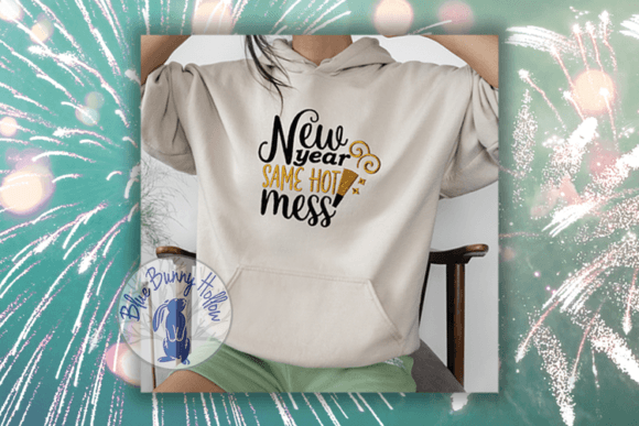 New Year Same Hot Mess Embroidery Review